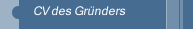 CV des Gründers